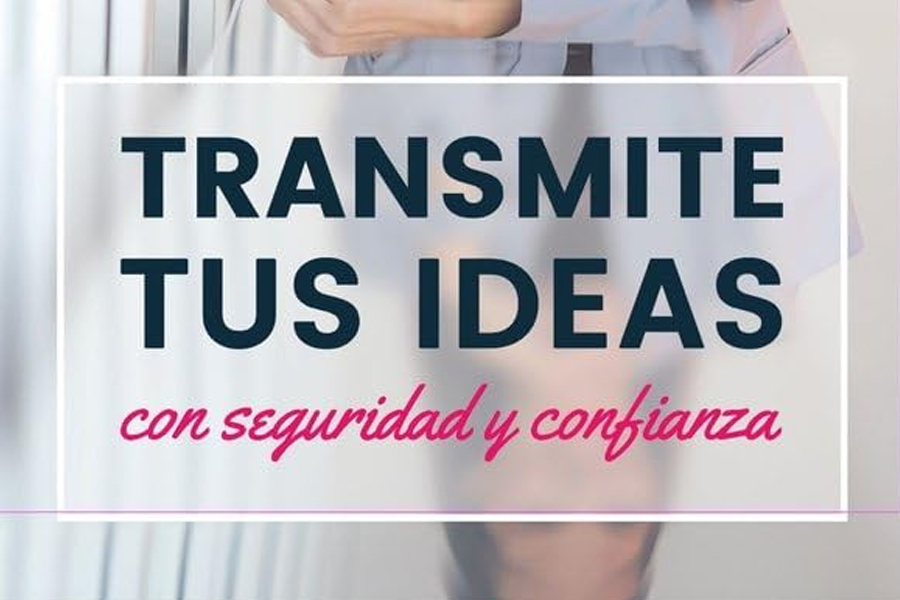 Transmite tus ideas con seguridad y confianza