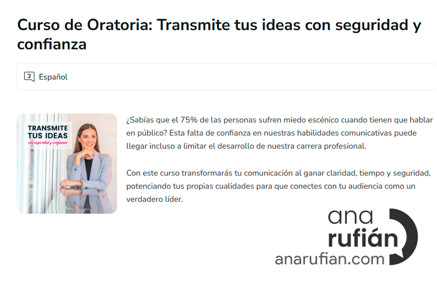 Ya puedes acceder a mi curso de oratoria: «Curso de oratoria: transmite tus ideas con seguridad y confianza.»